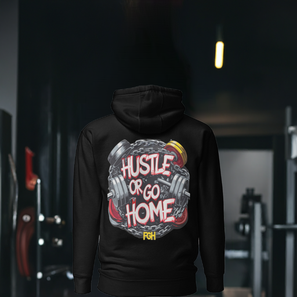 Hustle Or Go Home Hoodie – Hochwertiger schwerer Unisex-Fitness-Hoodie – FGH Collective