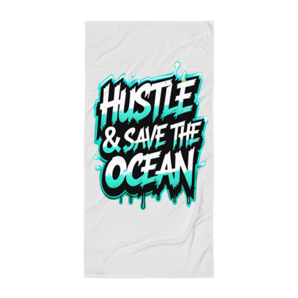 Hustle & Save the Ocean beach towel with graffiti design, ideal for dedicated hustlers.